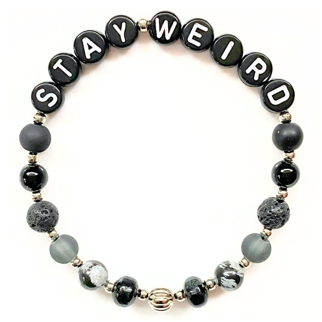 *Stay Weird* Mantra Bracelet