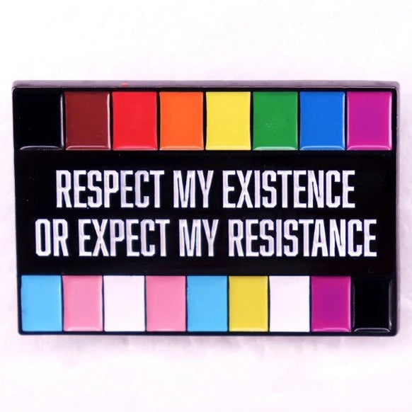 *Respect My Existence or Expect My Resistance* Lapel Pin