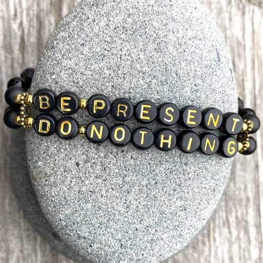 *Be Present, Do Nothing* Mantra Bracelet