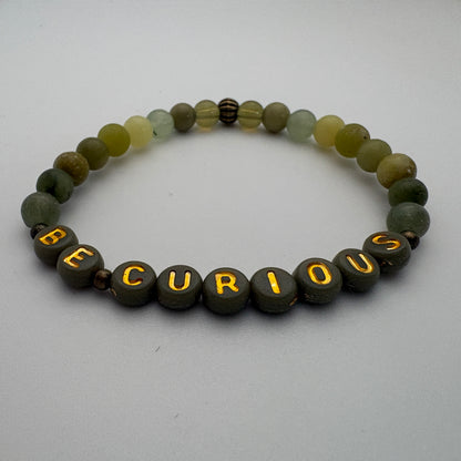 BE CURIOUS