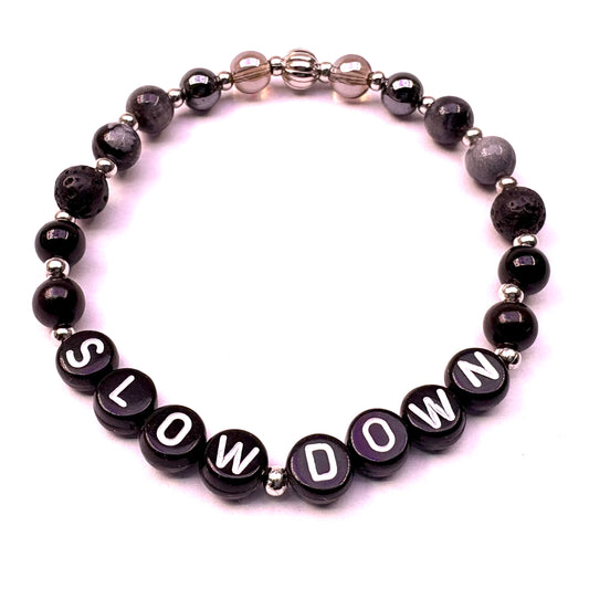 SLOW DOWN Mantra Bracelet