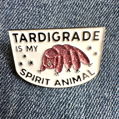 Tardigrade Is My Spirit Animal