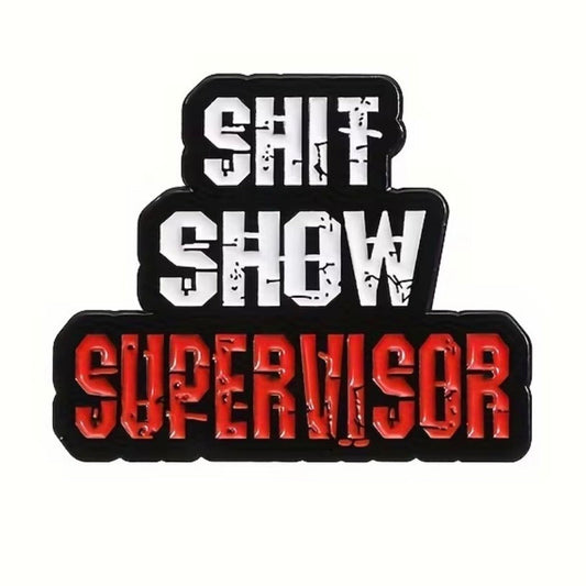 Shit Show Supervisor