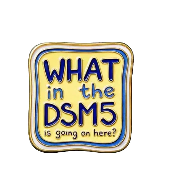 What in the DSM5 is Going On?