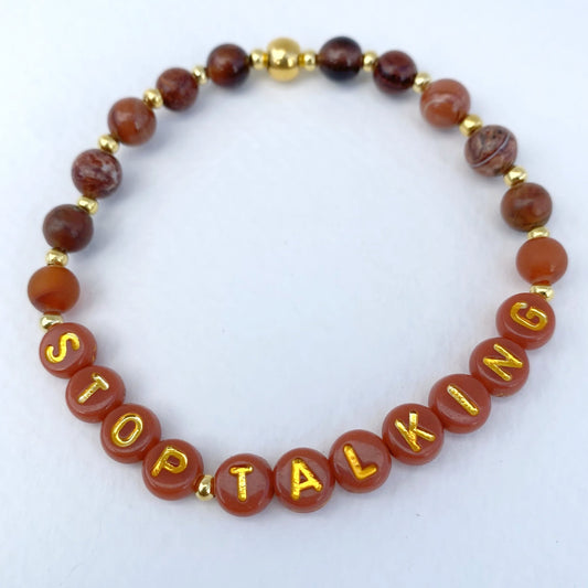 *Stop Talking* Mantra Bracelet