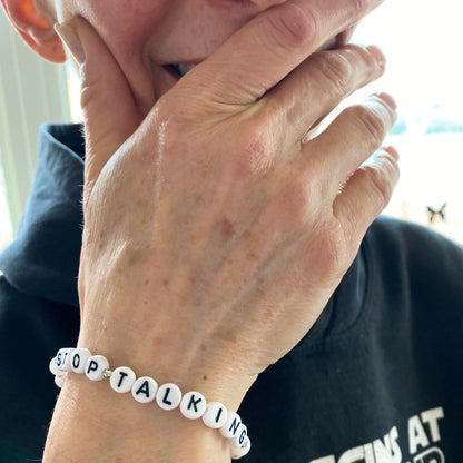 *Stop Talking* Mantra Bracelet