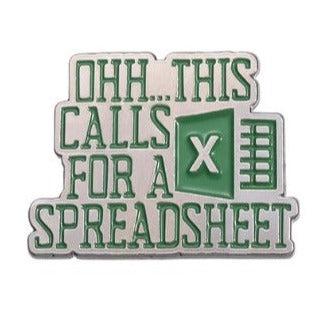*Ohh, This Calls For a Spreadsheet* Lapel Pin